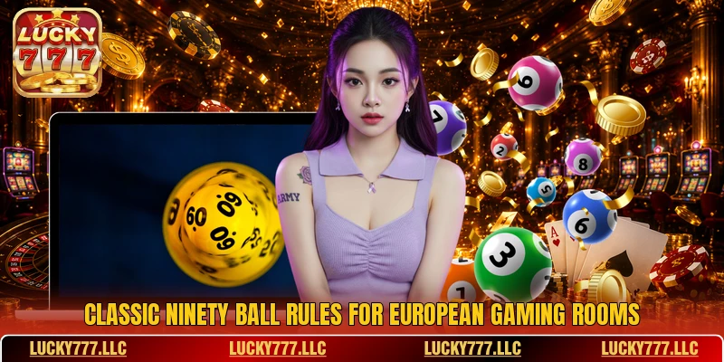 Classic ninety ball rules for European gaming rooms
