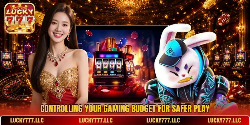 Controlling your gaming budget for safer play Controlling your gaming budget for safer play