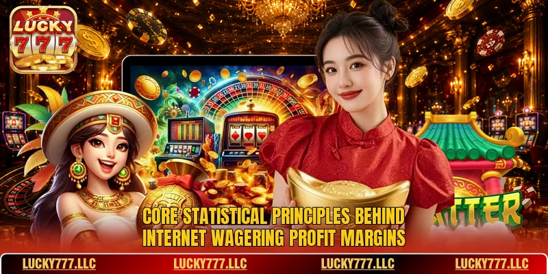 Core statistical principles behind internet wagering profit margins Core statistical principles behind internet wagering profit margins