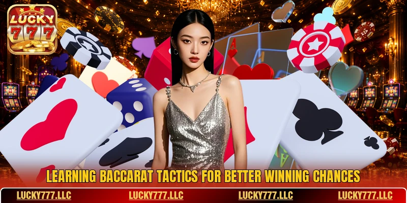 Learning baccarat tactics for better winning chances Learning baccarat tactics for better winning chances