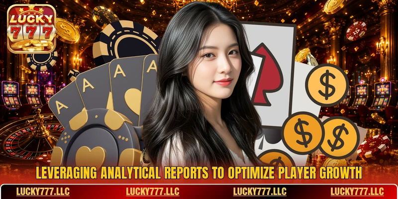 Leveraging analytical reports to optimize player growth Leveraging analytical reports to optimize player growth