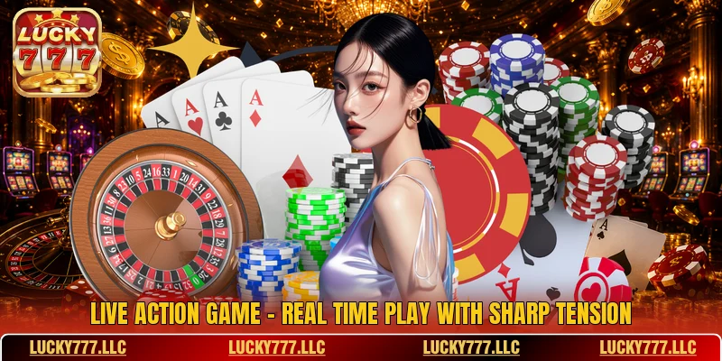 Live Action Game - Real Time Play With Sharp Tension