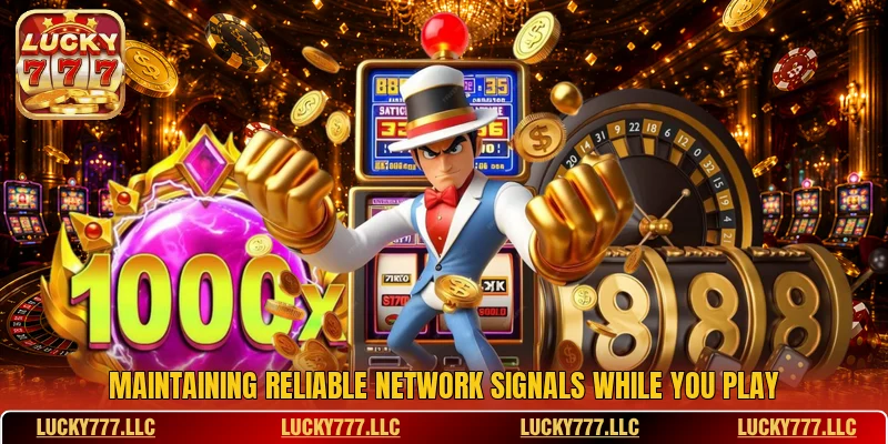 Maintaining reliable network signals while you play