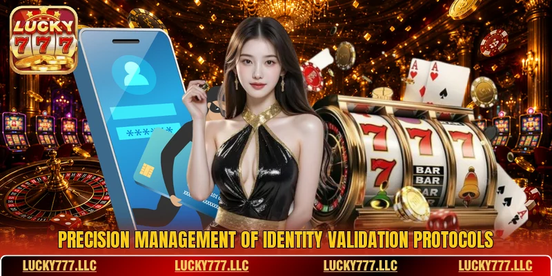 Precision management of identity validation protocols Precision management of identity validation protocols