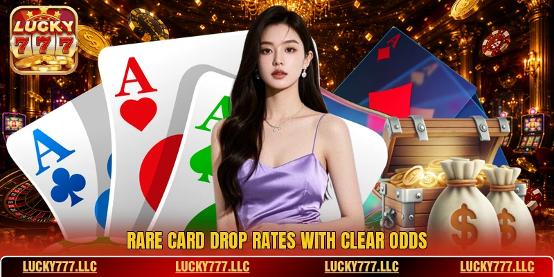 Rare card drop rates with clear odds Rare card drop rates with clear odds