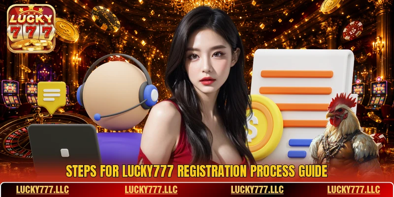 Steps for Lucky777 registration process guide Steps for Lucky777 registration process guide