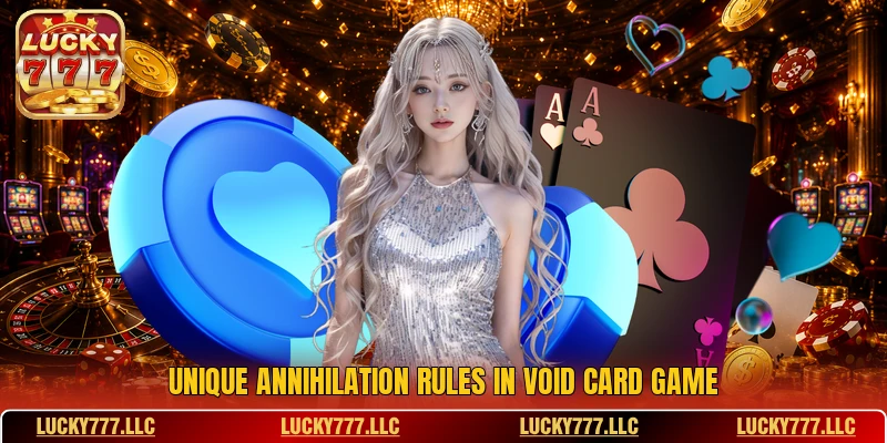 Unique annihilation rules in Void Card Game